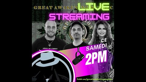 Great Awakening Quebec PODCAST 1 !