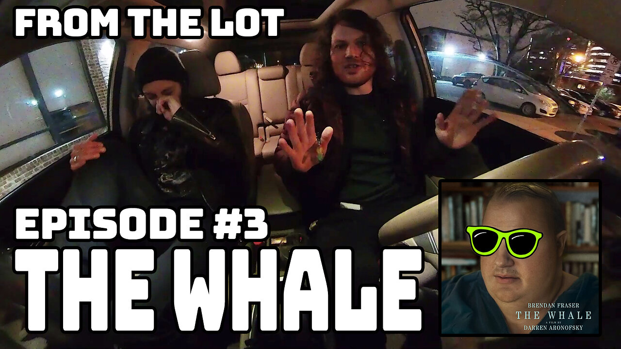 #003: The Whale - From the Lot [Movie Review]