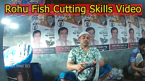 Rohu Fish Cutting Skills In Fish Cutting Market-Rohu Fish Cutting Video-Fish Wall BD