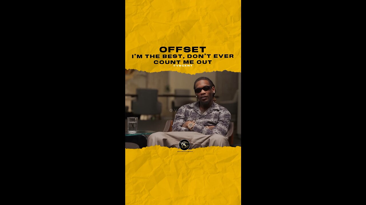 I’m the best, don’t ever count me out. #offset