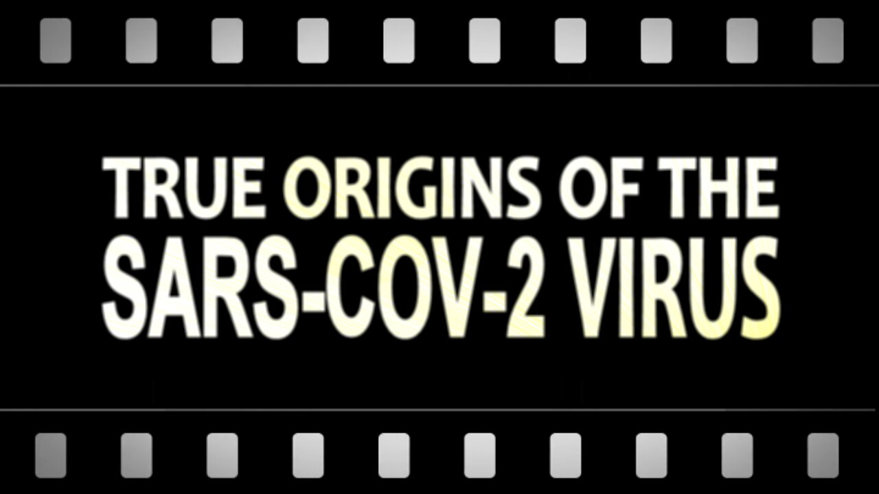 True Origins of The SARS-CoV-2 Virus