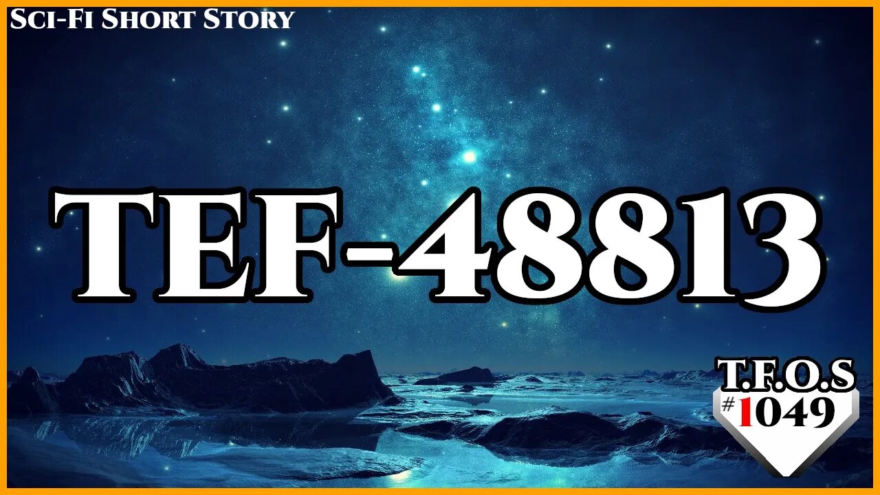 TEF-48813 by DutchguyWaffle | Humans are space Orcs | HFY | TFOS1049