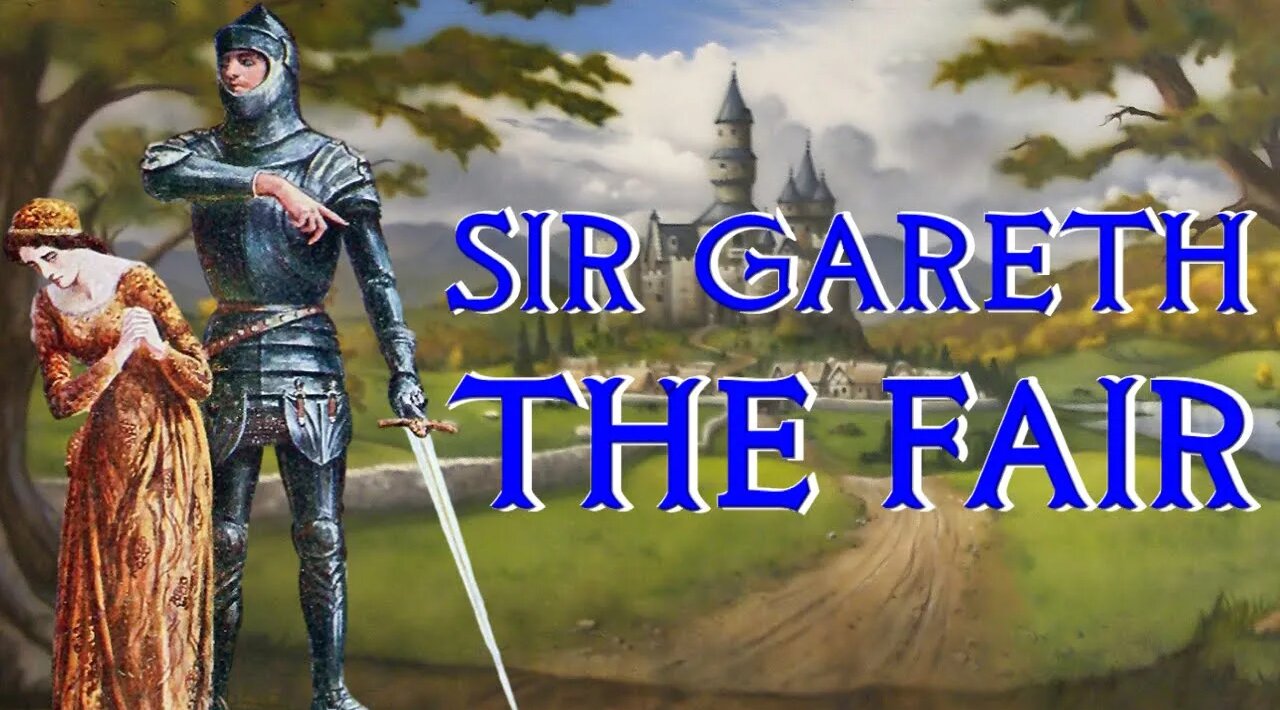 Sir Gareth the Fair, Youngest of the Orkney Clan - Arthurian Legend