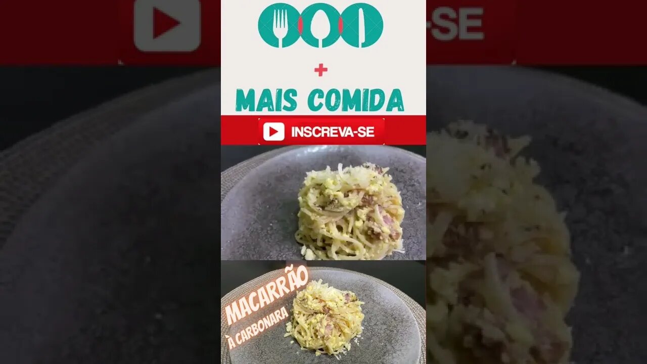 MACARRÃO À CARBONARA ,próximo sábado!Se inscreva no MAIS COMIDA.