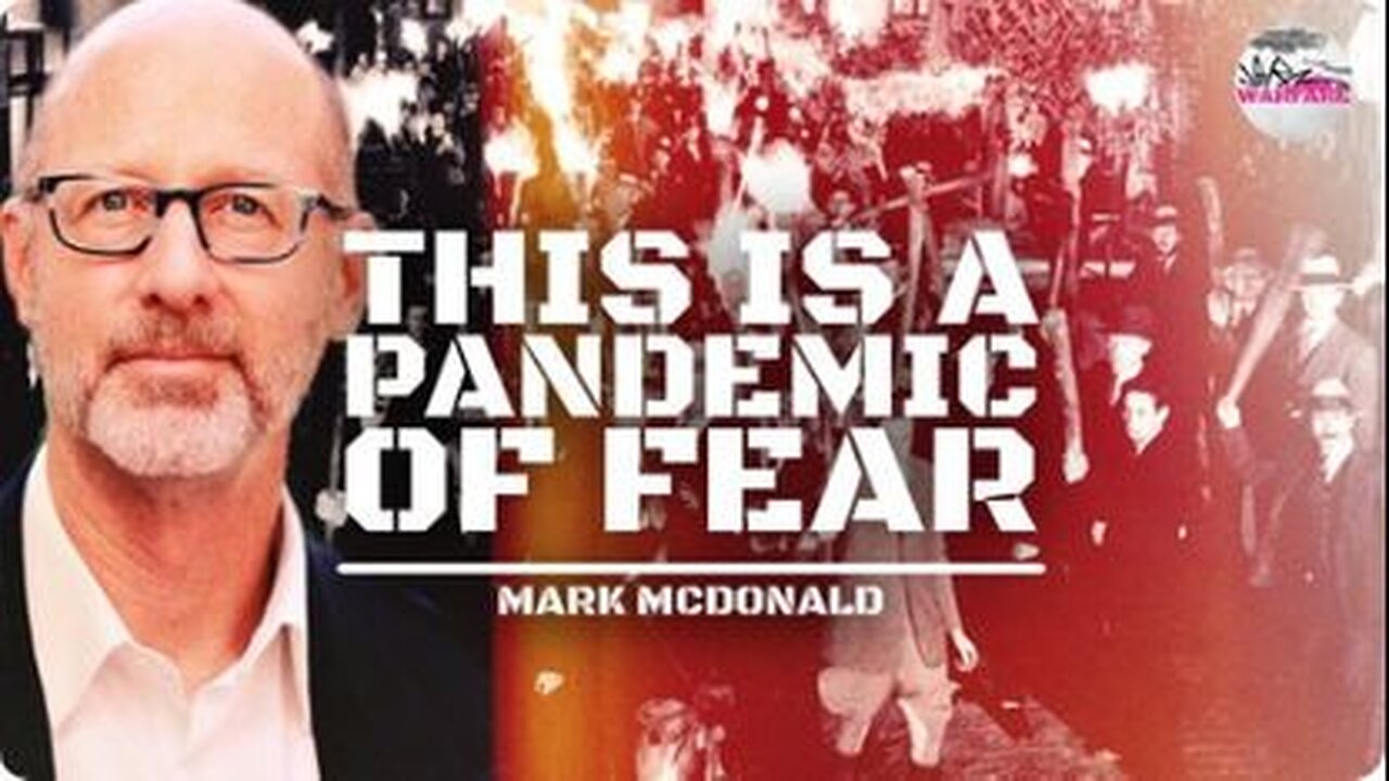 Psychiatrist Dr. Mark McDonald: This is a Pandemic of Fear - 11/8/21