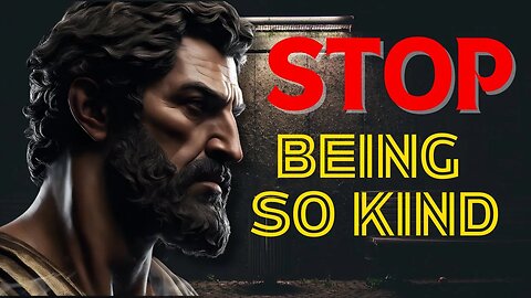 DARK Side of KINDNESS: 7 SURPRISING Ways It Can HURT YOU | Stoicism