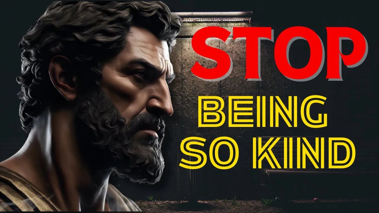 DARK Side of KINDNESS: 7 SURPRISING Ways It Can HURT YOU | Stoicism