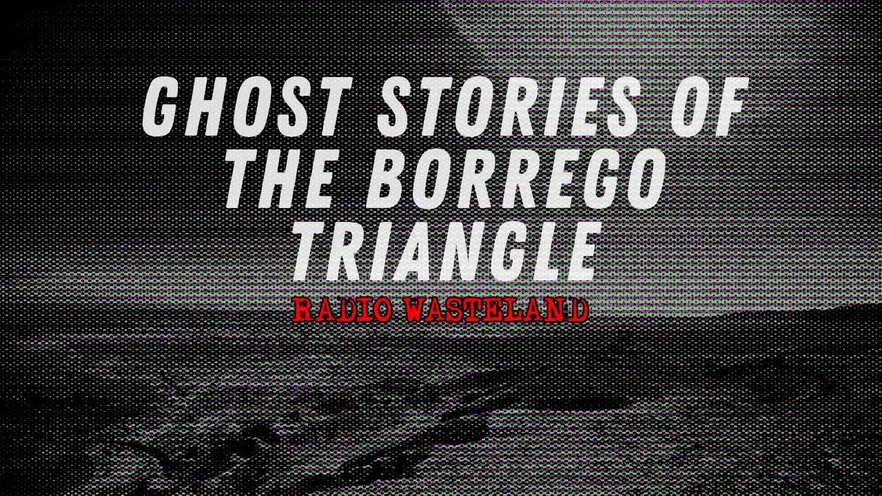 Ghost Stories of the Borrego Triangle: Shadows in the Desert