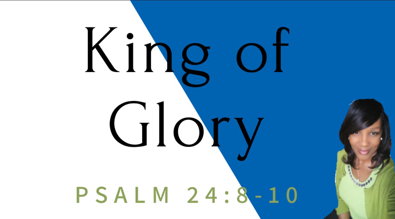 WHO IS THE KING OF GLORY?