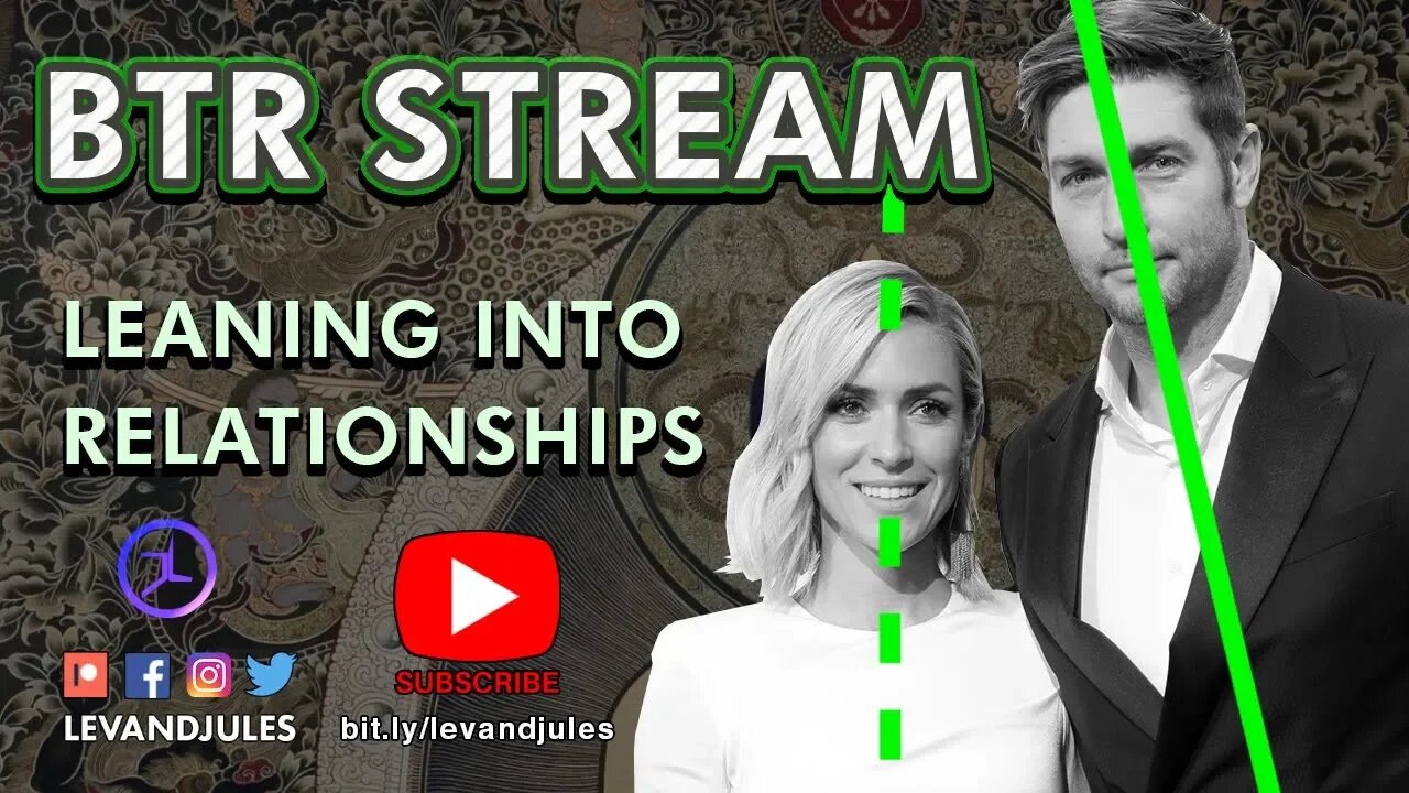 BTR Livestream - Leaning Into Relationships