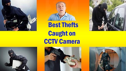 Best Thefts caught on cctv camera
