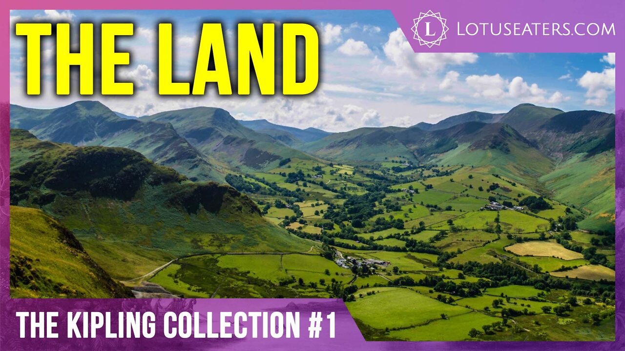 The Rudyard Kipling Collection #1 | The Land