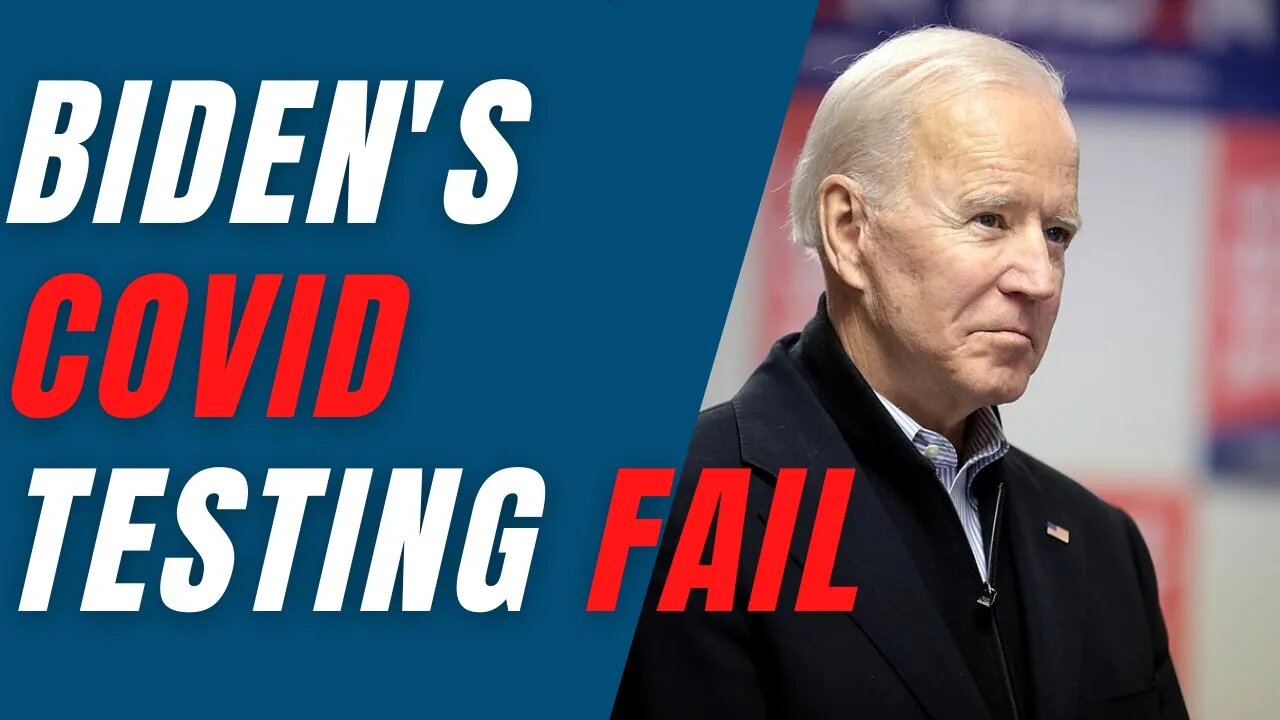 BIDEN'S BIG COVID TESTING FAIL!