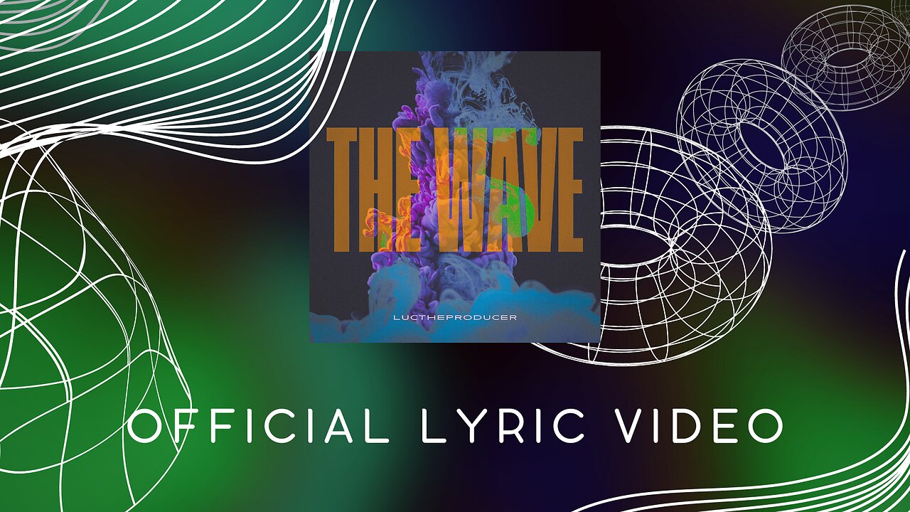 luctheproducer - THE WAVE (Official Lyric Video)