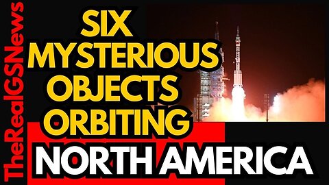 SIX MYSTERIOUS OBJECTS ORBITING OVER NORTH AMERICA