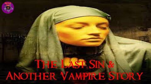 The Last Sin and Another Vampire Story | Nightshade Diary Podcast