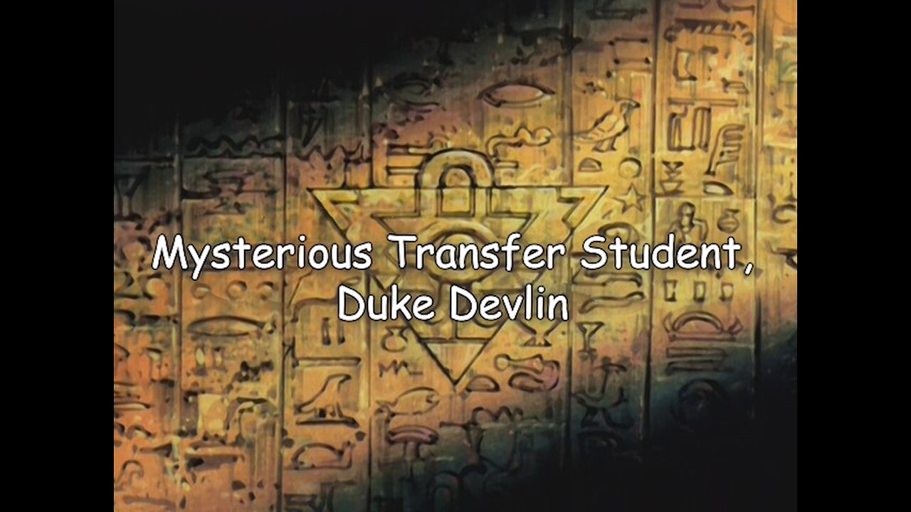 Yu-Gi-Oh! Duel Monsters (Uncut Dub) Episode 46 - Mysterious Transfer Student, Duke Devlin