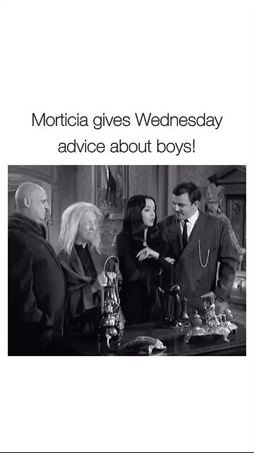 Morticia gives advice to daughter 🖤🖤