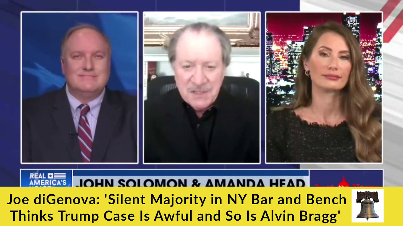 Joe diGenova: 'Silent Majority in NY Bar and Bench Thinks Trump Case Is Awful and So Is Alvin Bragg'