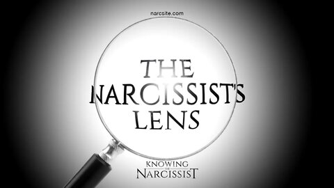 The Narcissist´s Lens