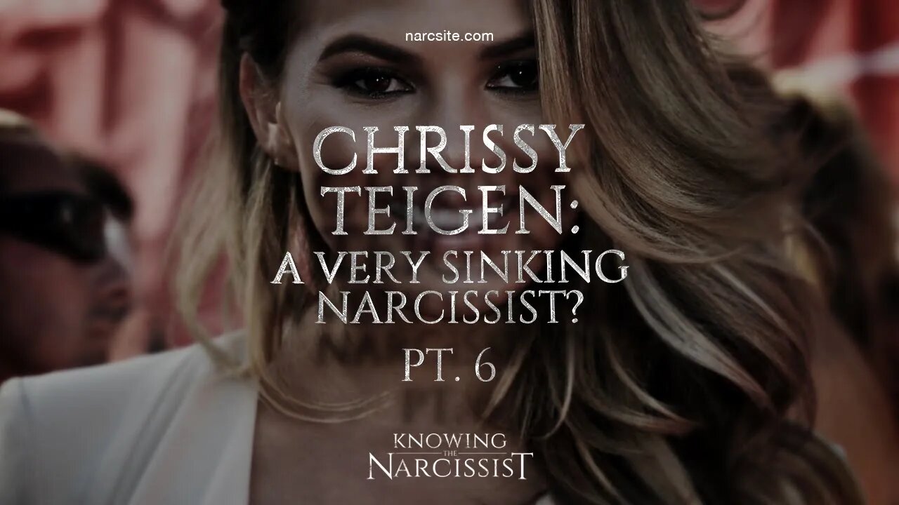 Chrissy Teigen : A Very Sinking Narcissist? Part 6