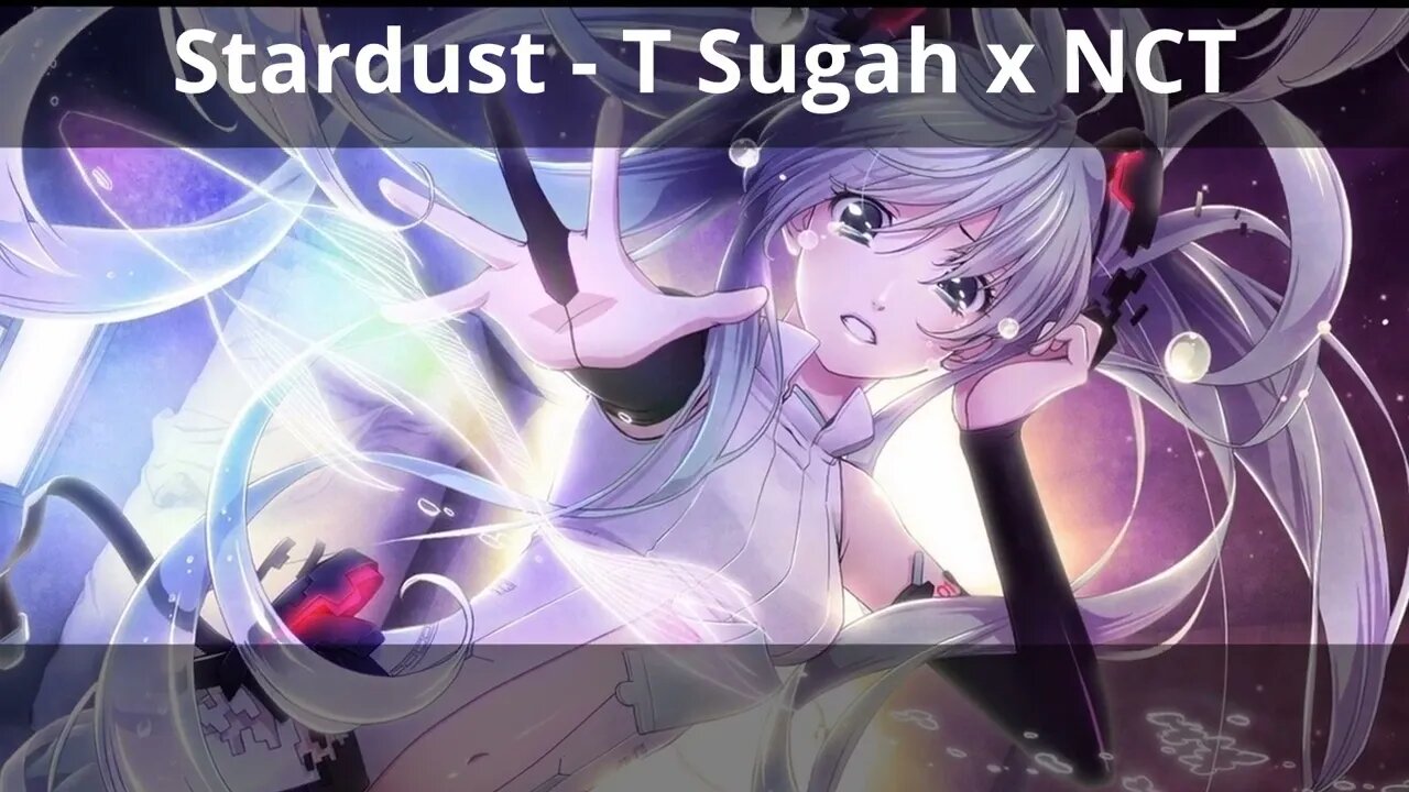 Nightcore - Stardust - T Sugah x NCT [Lyrics]