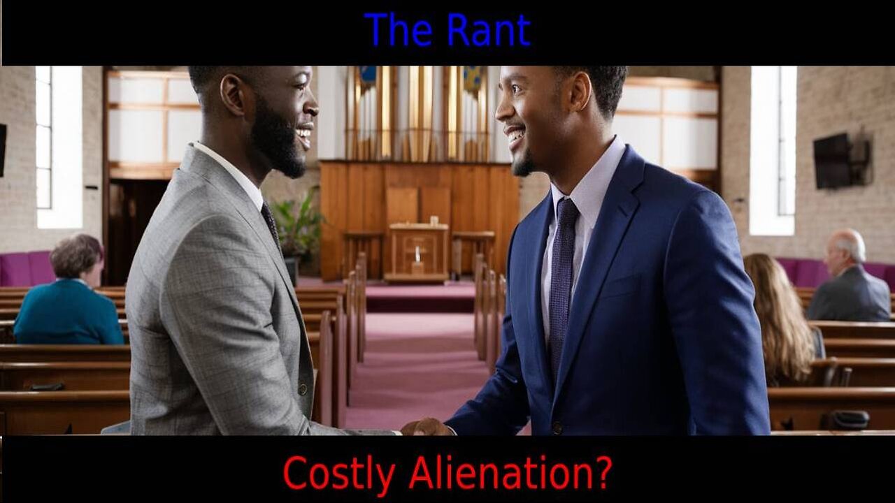 The Rant-Costly Alienation?