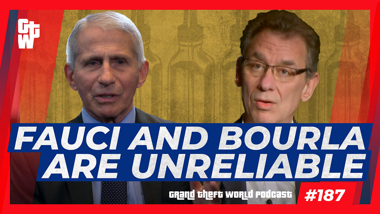 Fauci And Albert Bourla Are Unreliable | #GrandTheftWorld 187 (Clip)