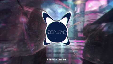KTrek - Lohka | Replaye