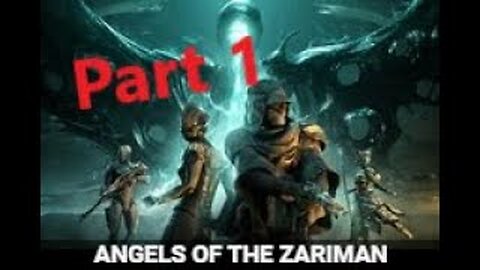 Angels Of The Zariman Quest Part 1