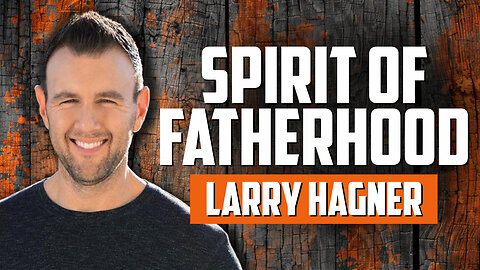 Step-by-Step Guide to Becoming a Better Dad with Larry Hagner