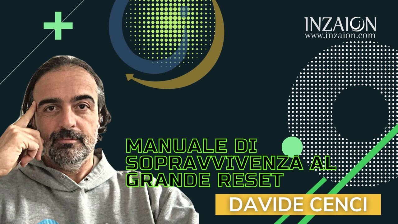 MANUALE DI SOPRAVVIVENZA AL GRANDE RESET - Davide Cenci