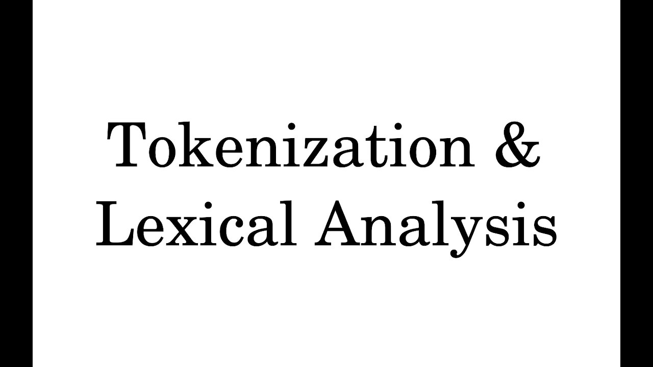 Tokenization & Lexical Analysis