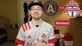 RSR5: Atlanta United FC 1-1 Toronto FC Review
