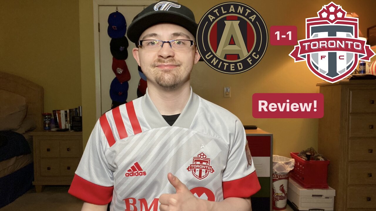 RSR5: Atlanta United FC 1-1 Toronto FC Review