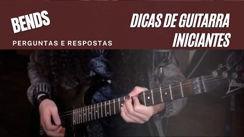 Dicas para fazer seus Bends na guitarra - Cortes da Live