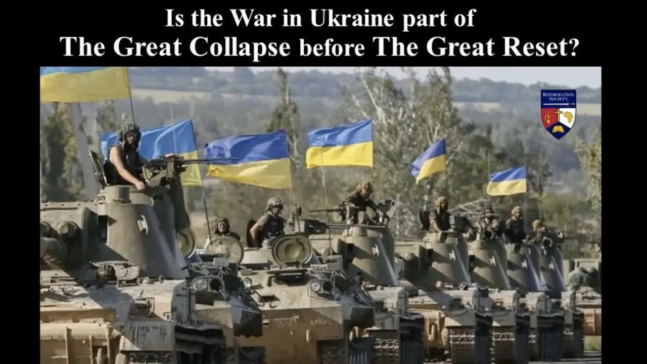 Is the War in Ukraine Part of the Great Collapse before the Great Reset by Peter Hammond