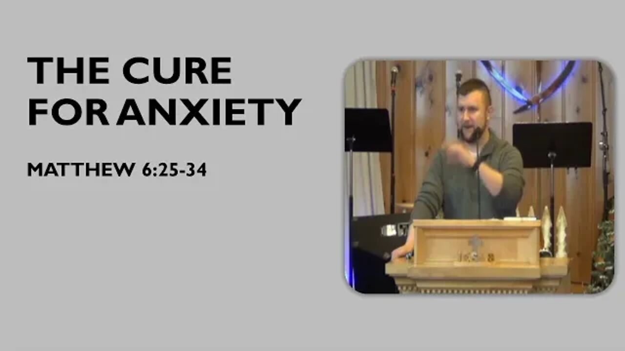 The Cure for Anxiety — Matthew 6:25–34