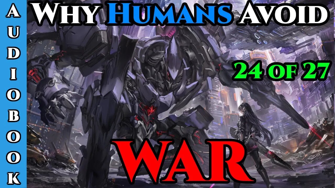 Why Humans Avoid War Ch.24 of 27 | HFY Storytime | The Best Sci Fi