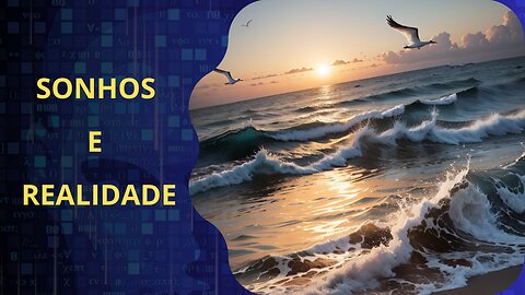 Sonhos e realidade