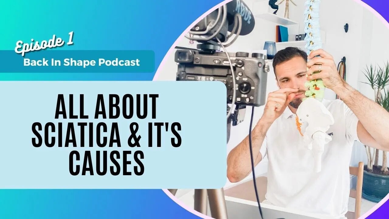 Understanding Sciatica, It’s Causes & Exercises | BIS Podcast Ep.1