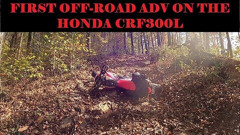 First Off-Road ADV on the CRF 300L