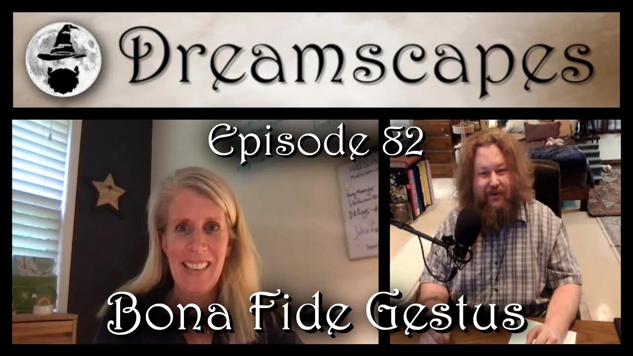 Dreamscapes Episode 82: Bona Fide Gestus