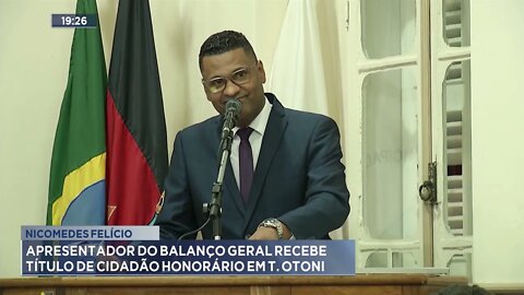 Nicomedes Felício: Apresentador do Balanço Geral recebe título de cidadão honorário em Teófilo