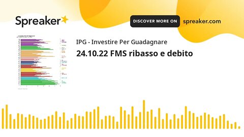 24.10.22 FMS ribasso e debito