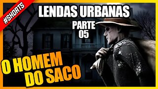 A LENDA DO HOMEM DO SACO #shorts #historia #curiosidades #lendasurbanas #lendas