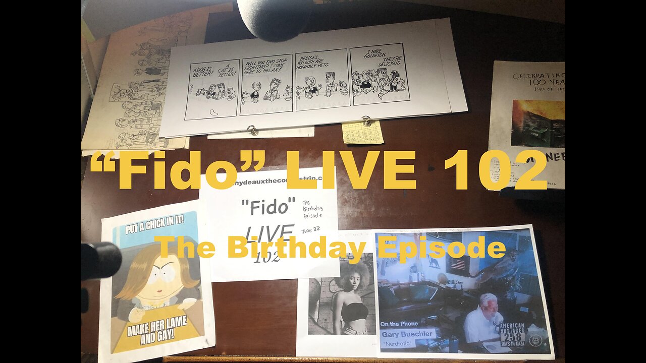 "Fido" LIVE 102: The Birthday Episode