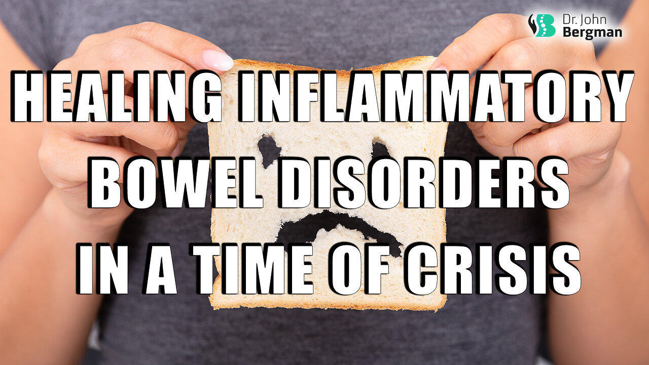 Healing Celiac Disease and Other Bowel Disorders in a Time of Crisis