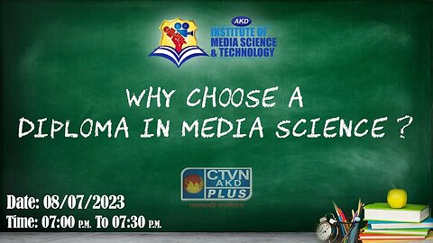 AKD INSTITUTE & MEDIA SCIENCE | EDUCATION | CTVN | 08_07_2023 - 07:00 PM