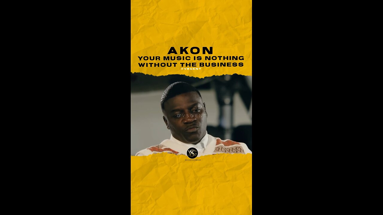 @akon Your music is nothing without the business